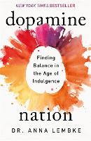 Dopamine Nation: Finding Balance in the Age of Indulgence (ePub eBook)