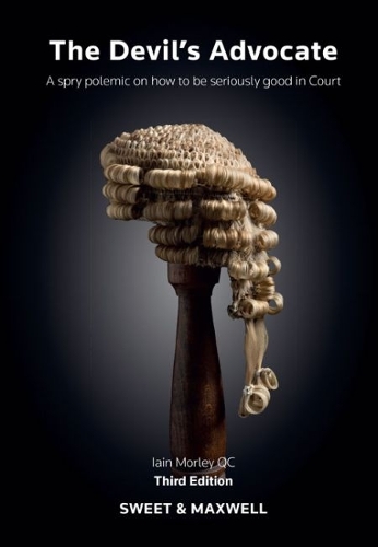The Devil's Advocate: A Spry Polemic on how to be seriously good in court (ePub eBook)