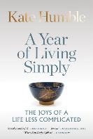 A Year of Living Simply: The joys of a life less complicated (ePub eBook)
