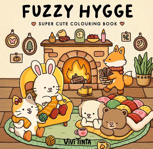 Fuzzy Hygge: Super cute colouring book