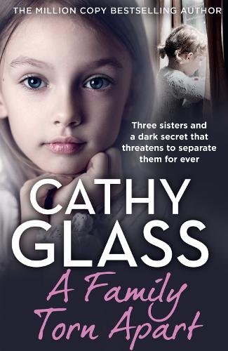  Family Torn Apart, A: Three Sisters and a Dark Secret That Threatens to Separate Them for...