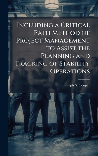  Including a Critical Path Method of Project Management to Assist the Planning and Tracking of Stability...