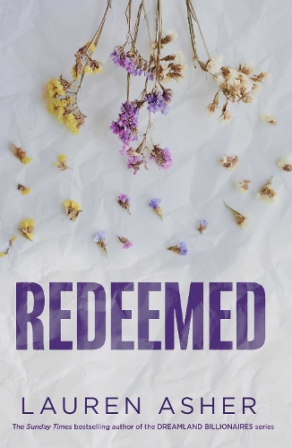  Redeemed: From the Sunday Times bestseller comes the iconic fake dating Formula 1 sports romance: Volume...
