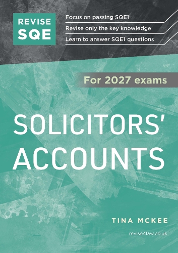 Revise SQE Solicitors' Accounts 2027: SQE1 Revision Guide