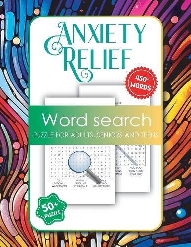  Anxiety Relief Word Search for Adults, Seniors and Teens: Large Print Relaxation Activity Book for Adults,...