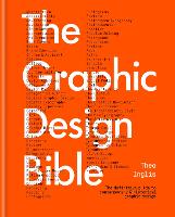 The Graphic Design Bible: The definitive guide to contemporary and historical graphic design (ePub eBook)