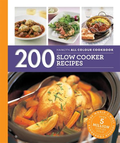  Hamlyn All Colour Cookery: 200 Slow Cooker Recipes: THE MUST-HAVE COOKBOOK WITH OVER ONE MILLION COPIES...
